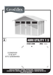 Grosfillex ABRI UTILITY 7.5 Aufbauanleitung