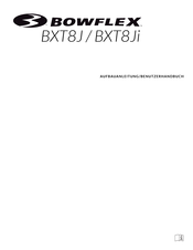 Bowflex BXT8Ji Aufbauanleitung / Benutzerhandbuch