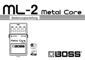 Boss ML-2 Metal Core Bedienungsanleitung