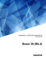 Christie Boxer 30 Installations- Und Einrichtungsanleitung