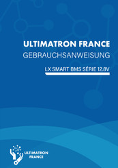 ULTIMATRON FRANCE LX SMART BMS-Serie Gebrauchsanweisung
