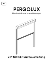 PERGOLUX ZIP-SCREEN Aufbauanleitung