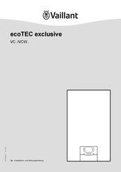 Vaillant ecoTEC exclusive VC 30CS/1-7 Installations- Und Wartungsanleitung