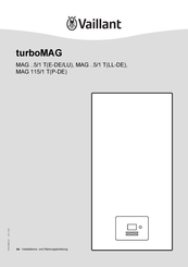 Vaillant turboMAG MAG 115/1 TE-DE/LU Installations- Und Wartungsanleitung