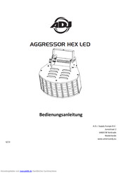 ADJ Aggressor HEX LED Bedienungsanleitung