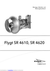 FLYGT SR 4610 Montagehandbuch, Betriebshandbuch Und Wartungshandbuch