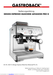 Gastroback Design Espresso Maschine Advanced Pro G Bedienungsanleitung