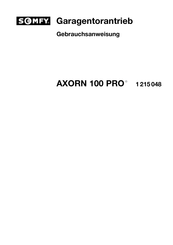Somfy AXORN 100 PRO Gebrauchsanweisung