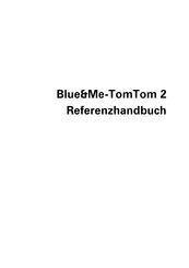 TomTom Blue&Me-TomTom 2 Referenzhandbuch