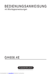 Küppersbusch GH606.4E Bedienungsanweisung Mit Montageanweisungen