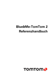 TomTom Blue&Me-TomTom 2 Referenzhandbuch