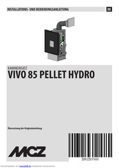 MCZ VIVO 85 PELLET HYDRO Installationanleitung Und Betriebsanleitung