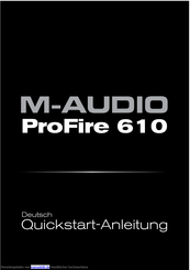 M-Audio ProFire 610 Schnellstartanleitung