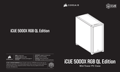Corsair iCUE 5000X RGB QL Edition Bedienungsanleitung