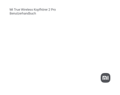 Xiaomi True Wireless Kopfhorer 2 Pro Benutzerhandbuch
