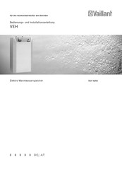 Vaillant VEH-Serie Bedienungs- Und Installationsanleitung
