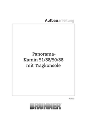 Brunner Panorama-Kamin 51/88/50/88 Aufbauanleitung