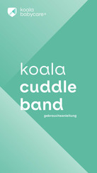 Koala Babycare cuddle band Gebrauchsanleitung