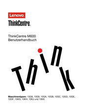 Lenovo ThinkCentre M600 10G9 Benutzerhandbuch