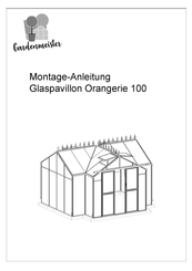 GardenMeister Glaspavillon Orangerie 100 Montageanleitung