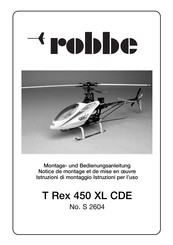 ROBBE T Rex 450 XL CDE Montage- Und Bedienungsanleitung