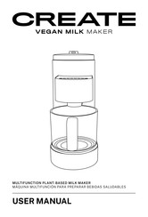 Create VEGAN MILK MAKER Bedienungsanleitung