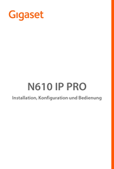Gigaset N610 IP PRO Installation, Konfiguration Und Bedienung