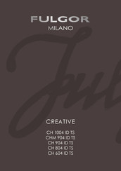 Fulgor Milano CREATIVE CH 1004 ID TS Bedienungsanleitung