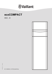 Vaillant ecoCOMPACT VCC 266-4-5 150 Installations- Und Wartungsanleitung