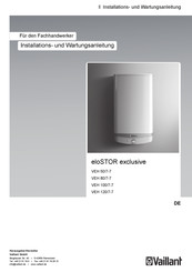 Vaillant eloSTOR exclusive VEH 120/7-7 Installations- Und Wartungsanleitung