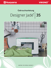 Husqvarna VIKING Designer Jade 35 Gebrauchsanleitung
