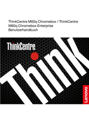 Lenovo ThinkCentre M60q Chromebox Benutzerhandbuch