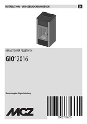MCZ GIO' 2016 Installations- Und Gebrauchshandbuch