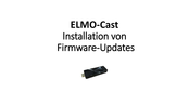Elmo Cast Firmware-Aktualisierung