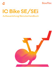 Bowflex IC Bike SE Aufbauanleitung / Benutzerhandbuch