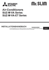 Mitsubishi Electric Mr.SLIM SUZ-M50VA-ET Installationshandbuch