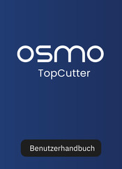 Osmo TopCutter Benutzerhandbuch