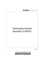 Brunner Panorama-Kamin Bautiefe 25/40/42 Aufbauanleitung