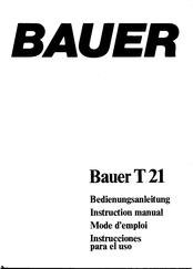 Bauer T21 Bedienungsanleitung
