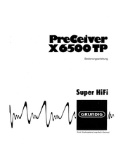 Grundig PreCeiver X 6500 TP Bedienungsanleitung