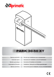 Aprimatic PARK 30-50 XT Installations-, Gebrauchs- Und Wartungsanleitungen
