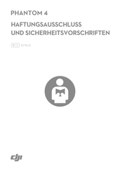 DJI PHANTOM 4 Haftungsausschluss Und Sicherheitsvorschriften