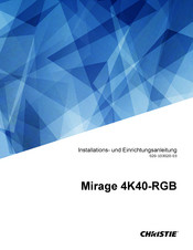Christie Mirage 4K40-RGB Installations- Und Einrichtungsanleitung