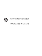 HP ProDesk 600 G4 MT Business PC Hardware-Referenzhandbuch