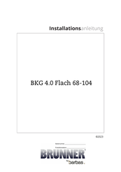 Brunner BKG 4.0 Flach 68-104 Installationsanleitung