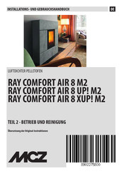 MCZ RAY COMFORT AIR 8 XUP! M2 Installations- Und Gebrauchshandbuch