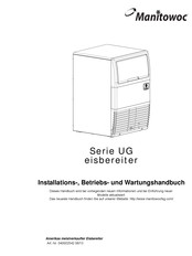 Manitowoc UG080A Installations- Betriebs Und Wartungshandbuch