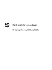HP SignagePlayer mp8200 Hardware-Referenzhandbuch