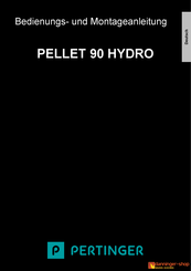 PERTINGER PELLET 90 HYDRO Bedienungs- Und Montageanleitung