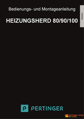 PERTINGER HEIZUNGSHERD 90 Bedienungs- Und Montageanleitung